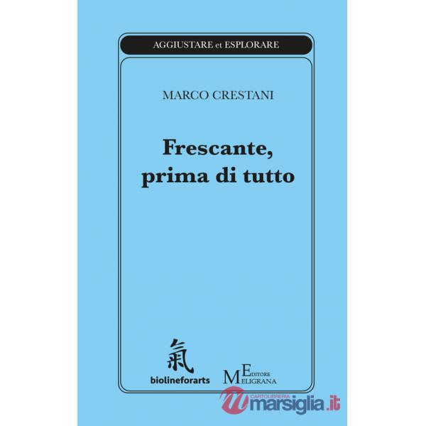 Frescante, prima di tutto