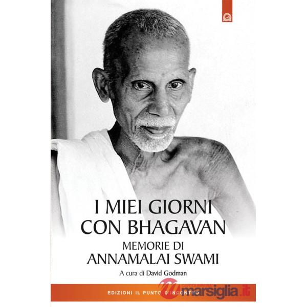 Miei giorni con Bhagavan. Memorie di Annamalai Swami (I)