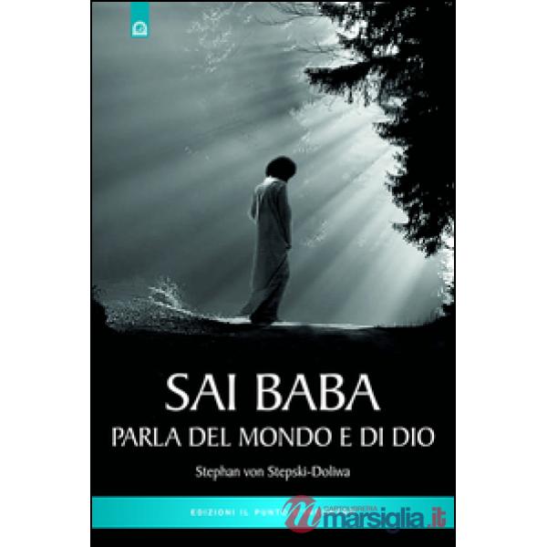 Sai Baba parla del mondo e di Dio
