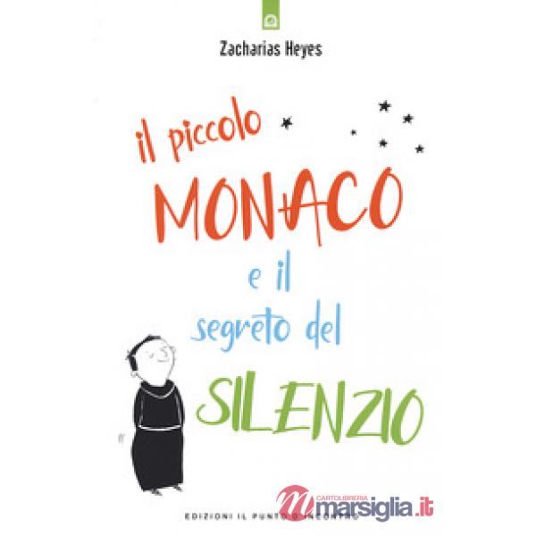 Piccolo monaco e il segreto del silenzio (Il)