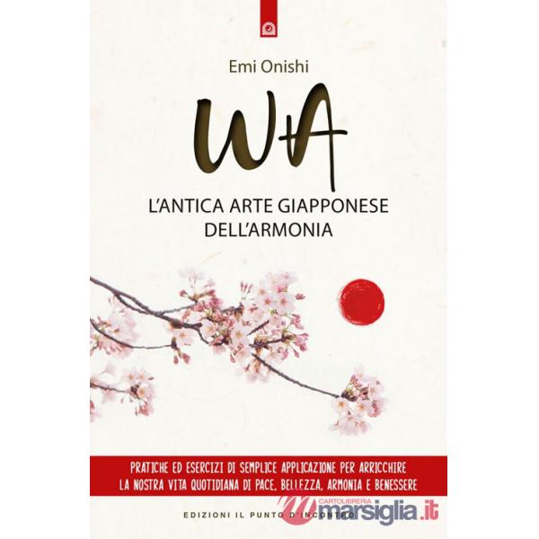 Wa. L'antica arte giapponese dell'armonia