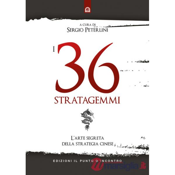 36 stratagemmi. L'arte segreta della strategia cinese (I)