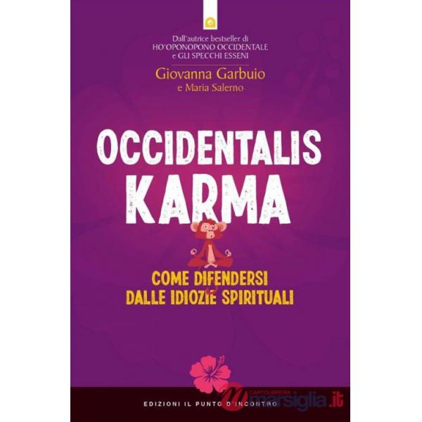 Occidentalis karma. Come difendersi dalle idiozie spirituali