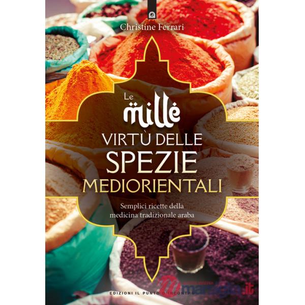 Mille virtù delle spezie mediorientali (Le)