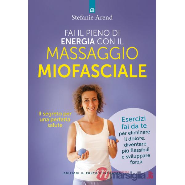 Fai il pieno di energia con il massaggio miofasciale