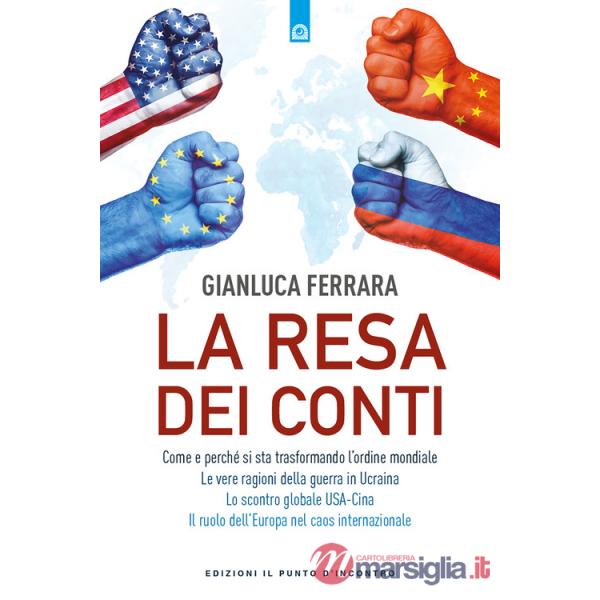 Resa dei conti. Come e perché si sta trasformando l'ordine mondiale (La)