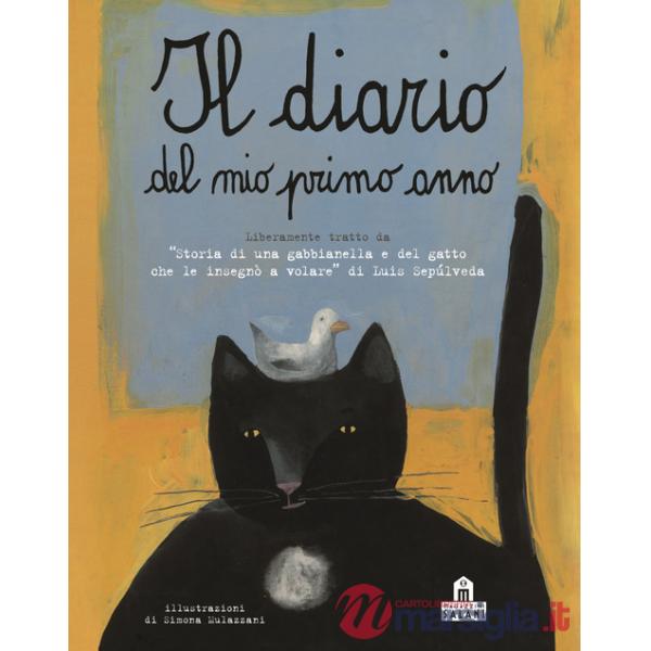 Diario del mio primo anno. Liberamente tratto da «Storia di una gabbianella e del gatto che le insegnò a volare» di Luis Sepúlve