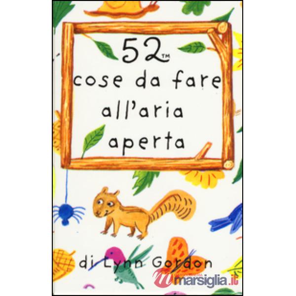 52 cose da fare all'aria aperta. Carte