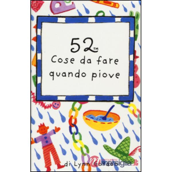 52 cose da fare quando piove. Carte