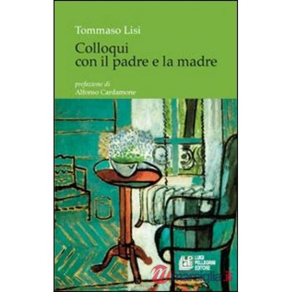 Colloqui con il padre e la madre