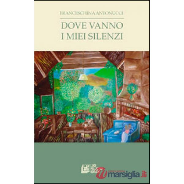 Dove vanno i miei silenzi