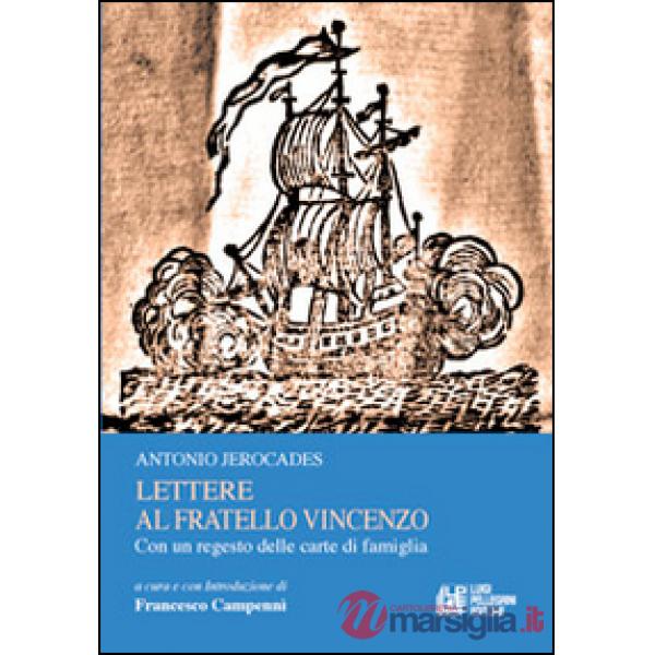 Lettere al fratello Vincenzo. Con un regesto delle carte di famiglia