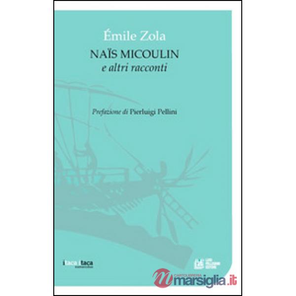 Naïs Micoulin e altri racconti