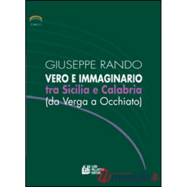Vero e immaginario tra Sicilia e Calabria
