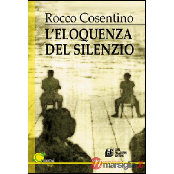 Eloquenza del silenzio (L')