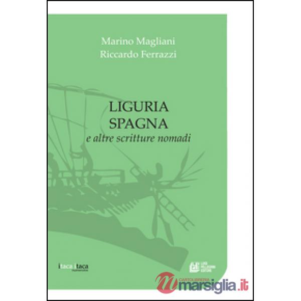 Liguria Spagna e altre scritture nomadi