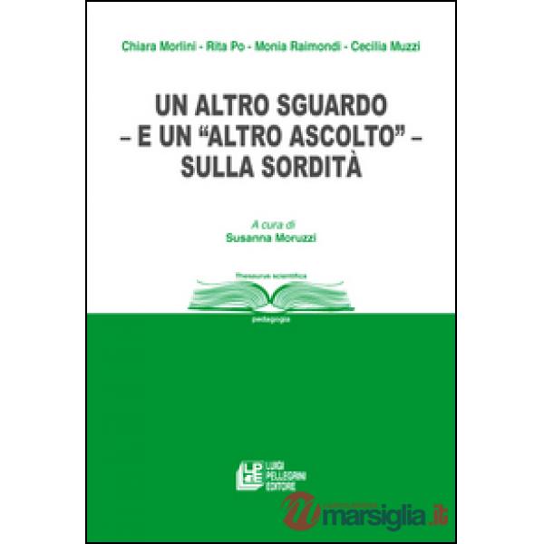 Altro sguardo e un «altro ascolto» sulla sordità (Un)