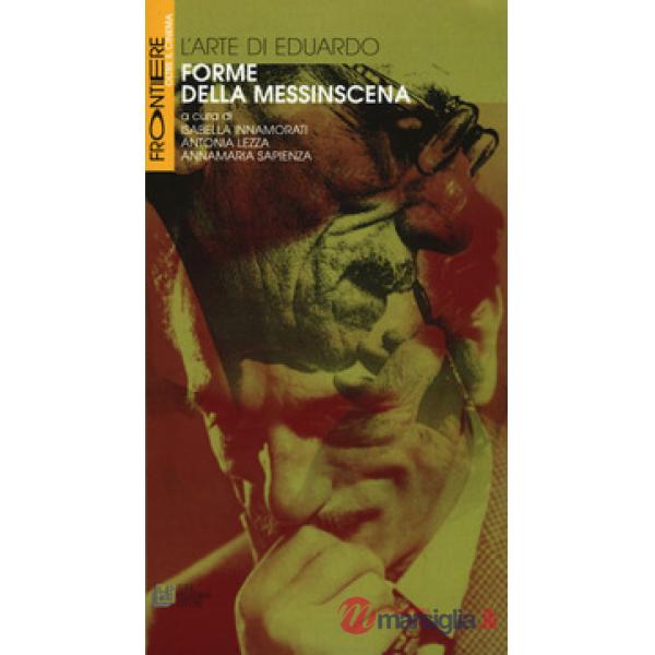 Arte di Eduardo. Forme della messinscena (L')