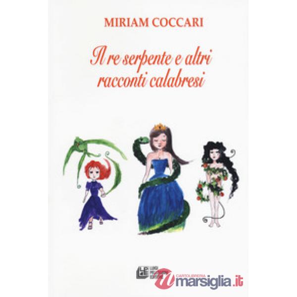 Re serpente e altri racconti calabresi (Il)