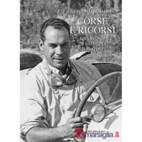 Corse e ricorsi. Una storia di famiglia e motori