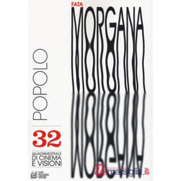 Fata Morgana. Quadrimestrale di cinema e visioni. Vol. 32: Popolo