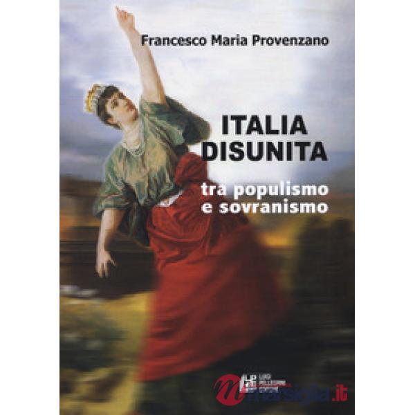 Italia disunita tra populismo e sovranismo