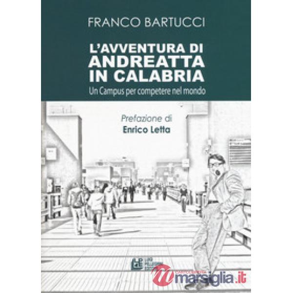 Avventura di Andreatta in Calabria. Un campus per competere nel mondo (L')