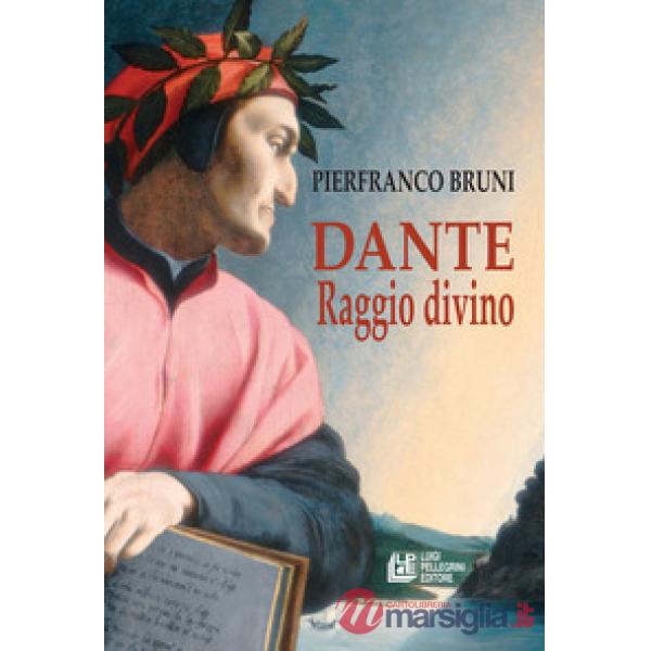 Dante. Raggio divino