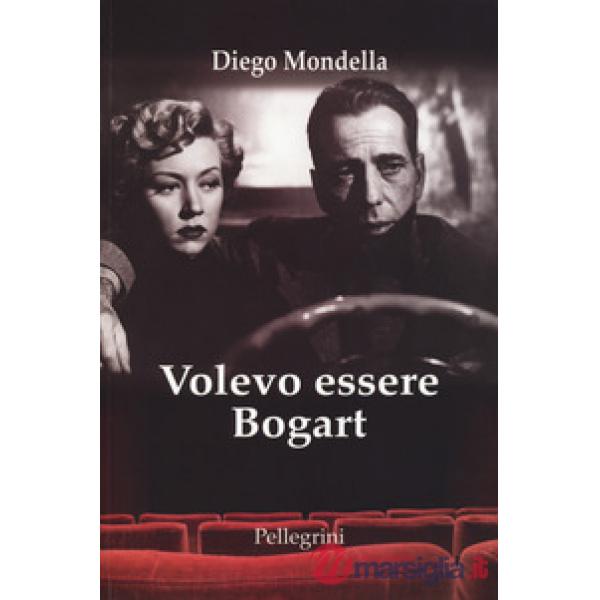 Volevo essere Bogart