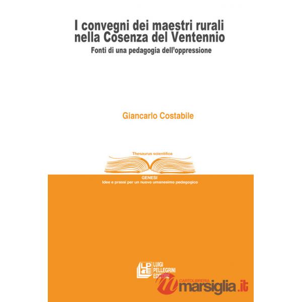Convegni dei maestri rurali nella Cosenza del Ventennio. Fonti di una pedagogia dell'oppressione (I)