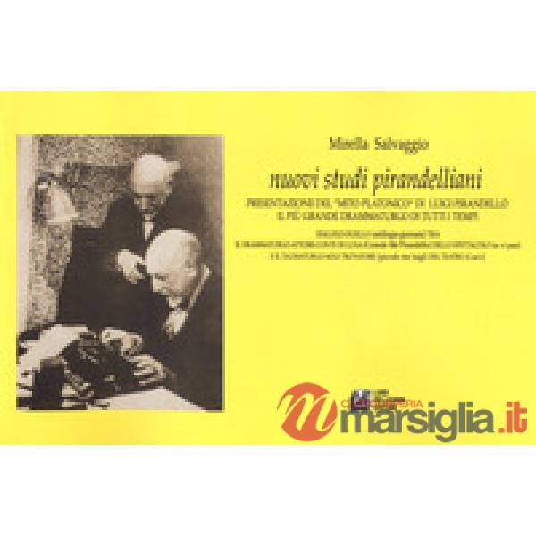 Nuovi studi pirandelliani. Presentazione del «mito platonico» di Luigi Pirandello il più grande drammaturgo di tutti i tempi