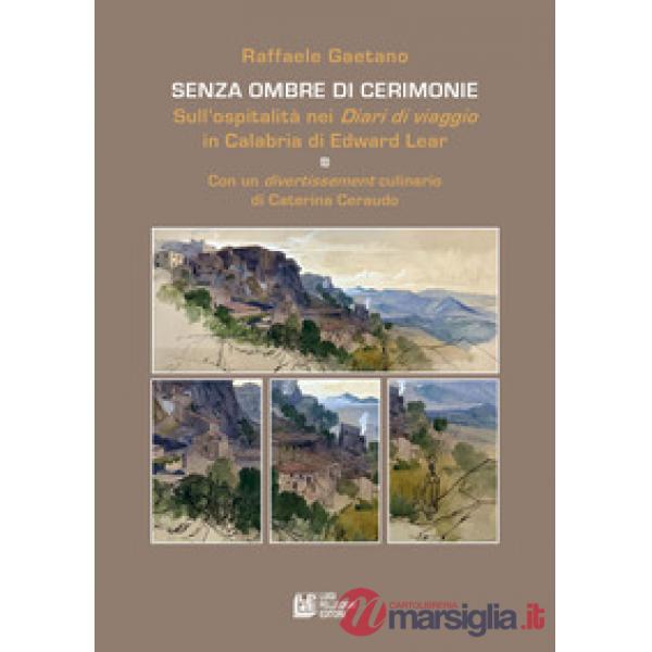 Senza ombre di cerimonie. Sull'ospitalità nei «Diari di viaggio in Calabria» di Edward Lear