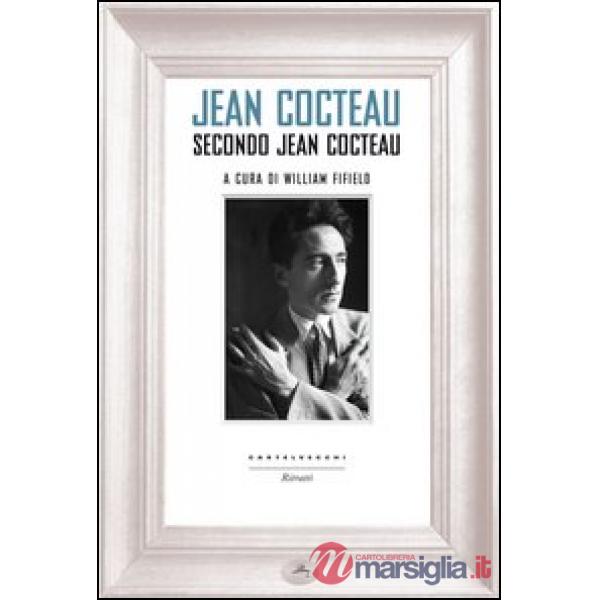Jean Cocteau secondo Jean Cocteau