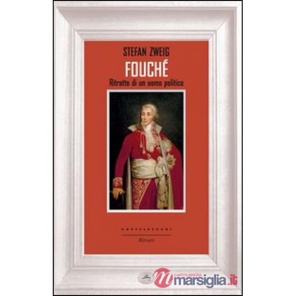 Fouché. Ritratto di un uomo politico