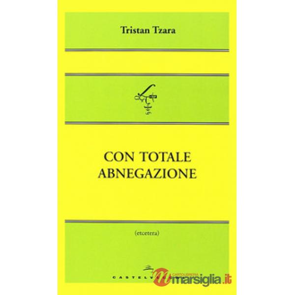 Con totale abnegazione