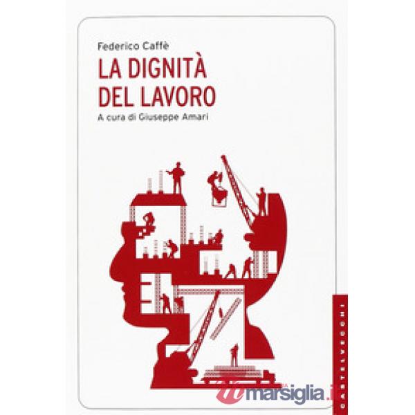 Dignità del lavoro (La)