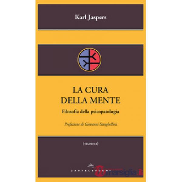 Cura della mente. Filosofia della psicopatologia (La)
