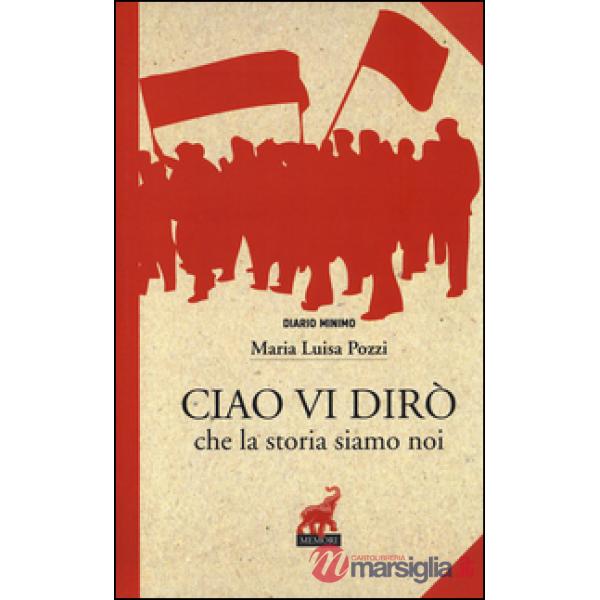 Ciao vi dirò che la storia siamo noi