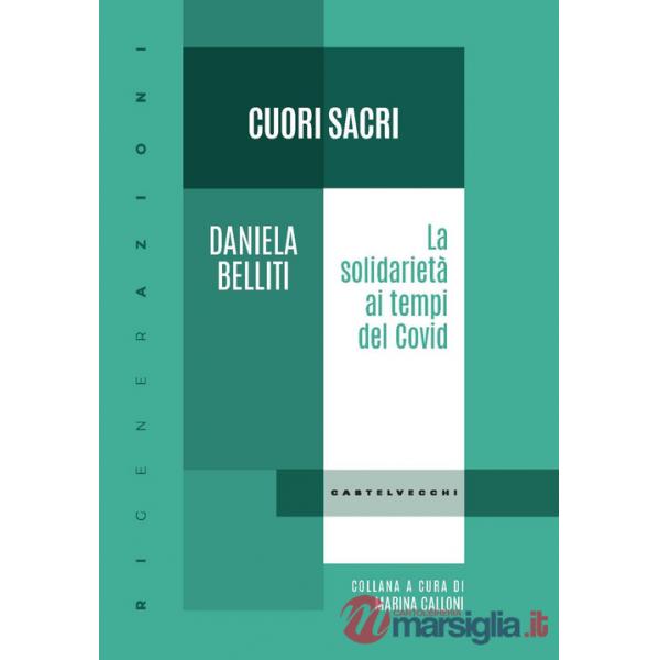 Cuori sacri. La solidarietà ai tempi del Covid