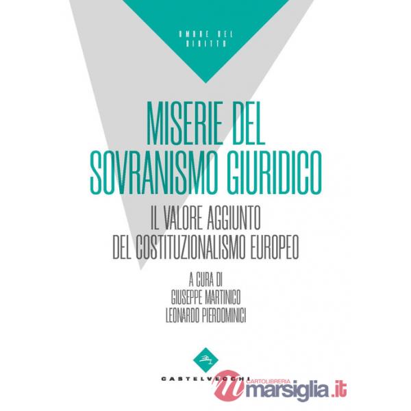 Miserie del sovranismo giuridico. Il valore aggiunto del costituzionalismo europeo