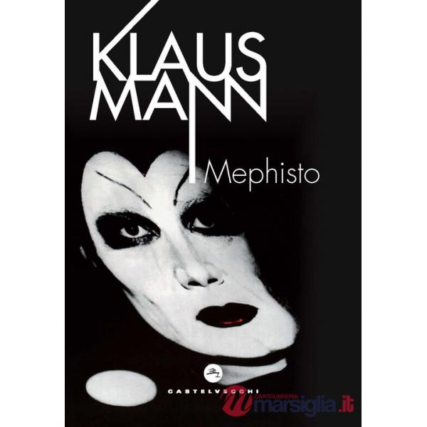 Mephisto. Romanzo di una carriera