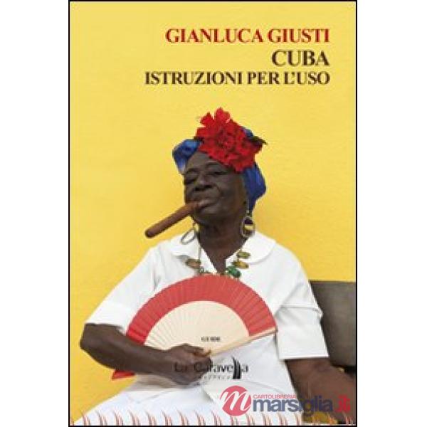Cuba. Istruzioni per l'uso