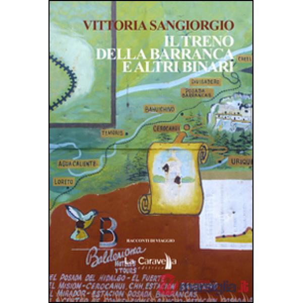 Treno Della Barranca e altri binari (Il)