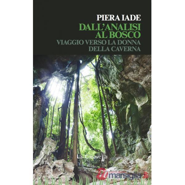 Dall'analisi al bosco. Viaggio verso la donna della caverna
