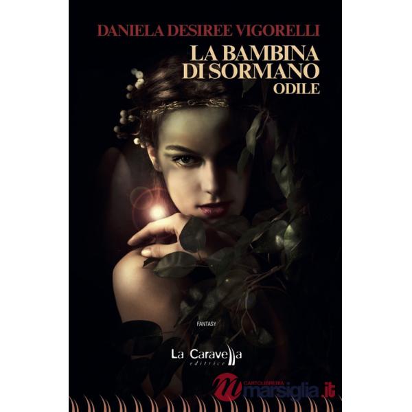 Bambina di Sormano. Odile (La)