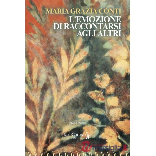 Emozione di raccontarsi agli altri (L')