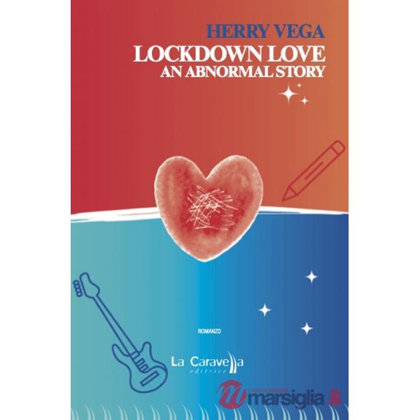 Lockdown love. An abnormal story. Ediz. italiana