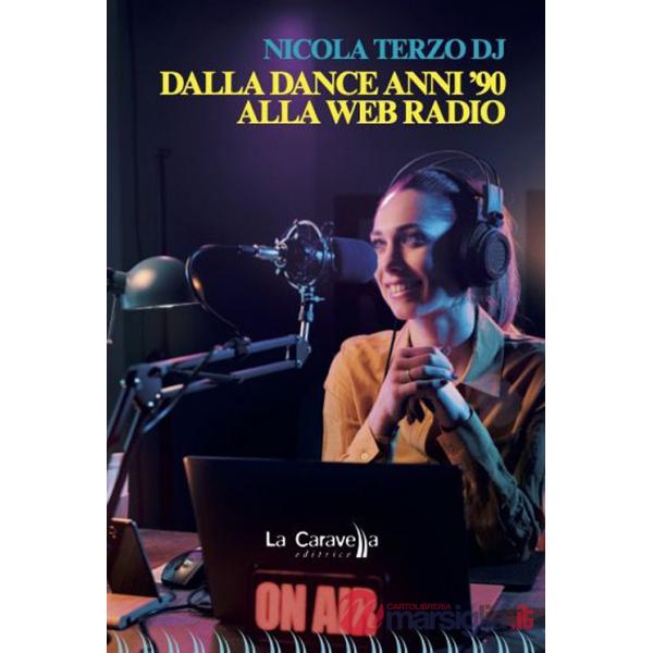 Dalla dance anni '90 alla web radio