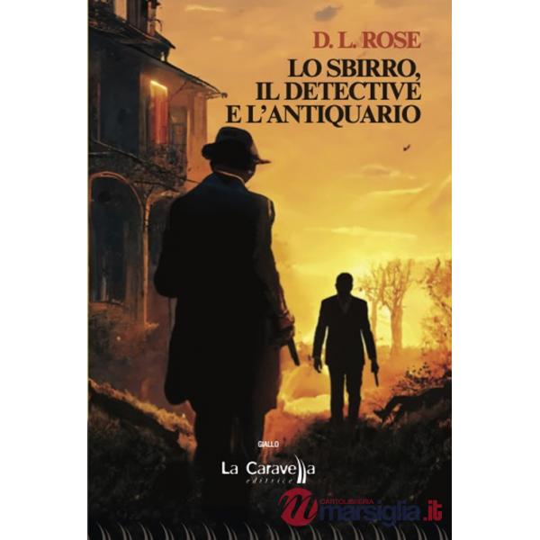 Sbirro, il detective e l'antiquario (Lo)