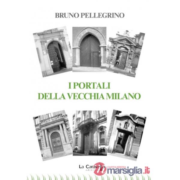 I portali della vecchia Milano